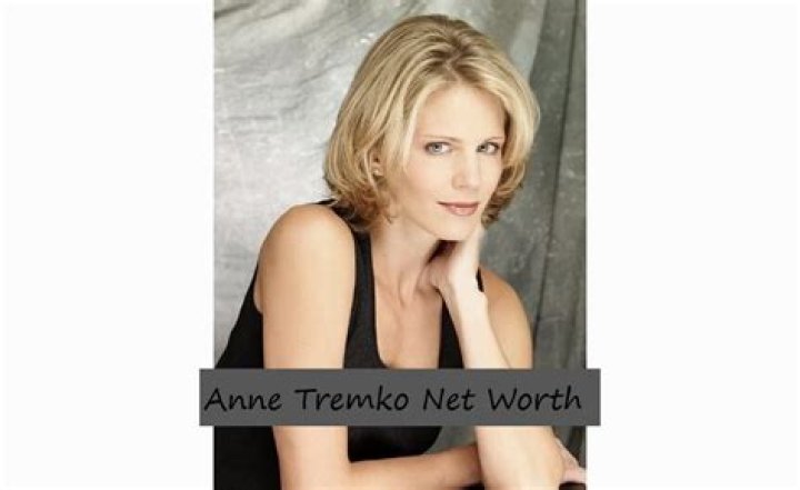 Anne Tremko Net Worth