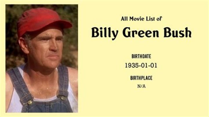 Billy Green Bush Net Worth