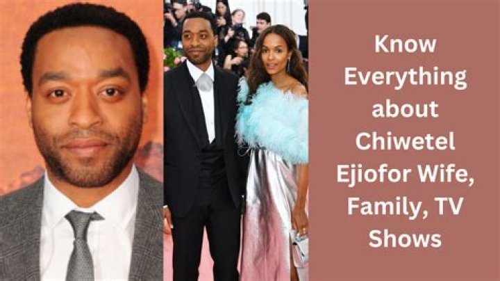 Chiwetel Ejiofor Biography: Wife, Movies, Net Worth, Age, Baby, Pronunciation, IMDb, Sister, Instagram