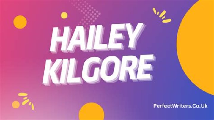 Details of Hailey Kilgore's Net Worth! |Thecelebscloset