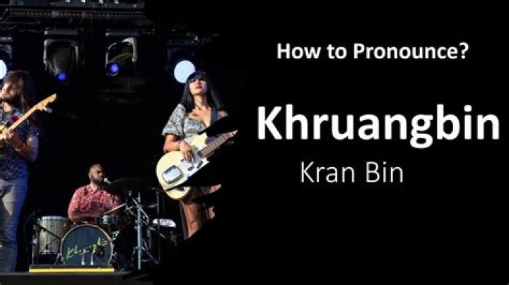 How to pronounce khruangbin