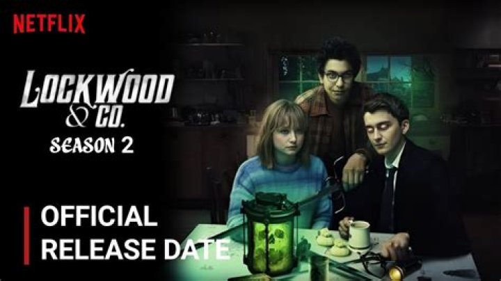 Lockwood And Co Season 2 Release Date, Cast, Spoilers & What To Expect!!