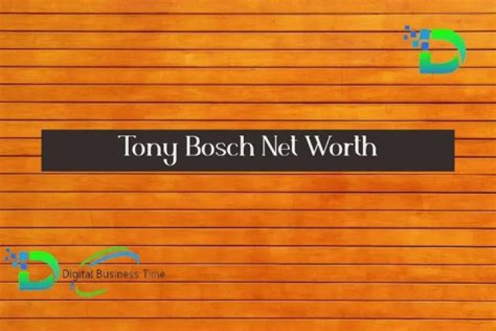 Tony Bosch Net Worth