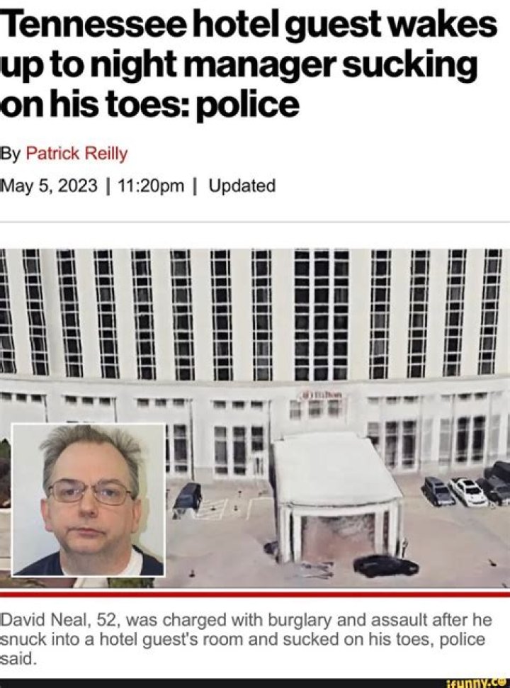 What did David Patrick Neal do? Charges explored as Nashville hotel manager arrested for toes incident
