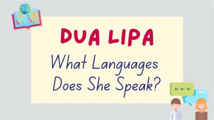What Languages Does Dua Lipa Speak?